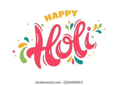 Indian festival of colors theme. Hand lettering. Vector illustration isolated on white background. Typography flat design for logo, greeting card, holi t shirt, poster, banner, flyer