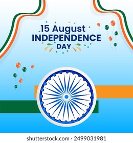 Indian flag ribbons in saffron white and green in the top left. 15 August INDEPENDENCE DAY text in the center with fireworks confetti and Ashok Chakra Blue gradient background Festive and patriotic