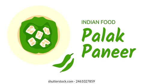 Indian food Palak paneer. Spinach paste, fried paneer cubes. Serving traditional dish Palak chhena on plate, green pepper. Meal for Ramandan. Top view on white background isolated. Vector illustration