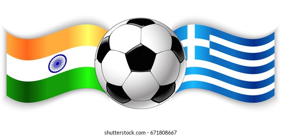 Indian and Greek wavy flags with football ball. India combined with Greece isolated on white. Football match or international sport competition concept.