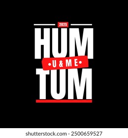 Indian Hindi love hum tum love t-shirt for lover, boys, girls, men and women for dauly wear. The unique, trendy and fashionable t-shirt design.