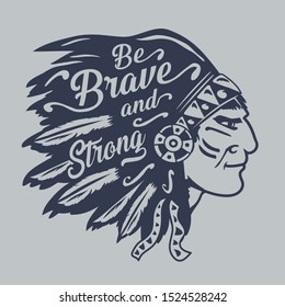 Indian illustration, tee shirt graphics, vectors, be brave and strong typography