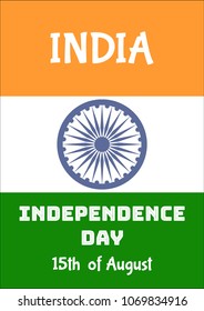 Indian Independence Day. 15th of August