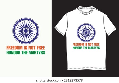 Indian Independence Day T-Shirt Design with Ashoka Chakra Wheel and Patriotic Freedom Quote