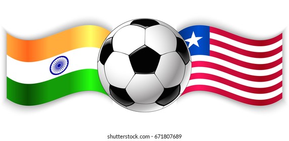 Indian and Liberian wavy flags with football ball. India combined with Liberia isolated on white. Football match or international sport competition concept.