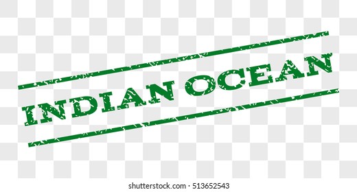 Indian Ocean watermark stamp. Text tag between parallel lines with grunge design style. Rubber seal stamp with dust texture. Vector green color ink imprint on a chess transparent background.