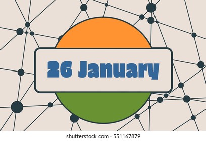 Indian Republic day concept with text 26 January. Modern vector brochure, report or flyer design template. Scientific medical designs. Connected lines with dots. Round India flag