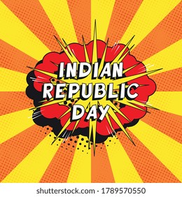 "INDIAN REPUBLIC DAY" holiday in retro comics speech bubble on a background with radial lines and halftone dots. Holiday banner template in vintage pop art style. Vector illustration eps10