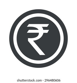Indian rupee symbol in circle, on black circle, isolated on white
