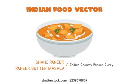 Indian Shahi Paneer or Paneer Butter Masala - Indian Creamy Paneer Curry flat vector design illustration, clipart cartoon style isolated on white background. Asian food. Indian cuisine. Indian food