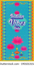 INDIAN VIBES ONLY poster, Indian truck art style , Mural Illustration 