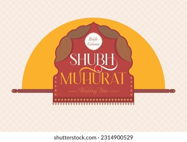 An Indian wedding template. The word Shubh Muhurat means an auspicious time determined by a Hindu priest based on the alignment of the stars and planets, and it is believed to bring good luck.