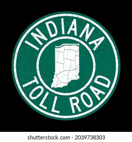 Indiana Toll Road, Retro Style, Old Cracked Paint Sign