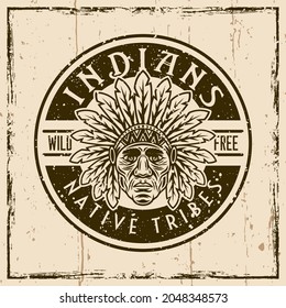 Indians native tribes colored vector round vintage emblem, badge, label or t-shirt print. Illustration on background with grunge textures and frame vector illustration