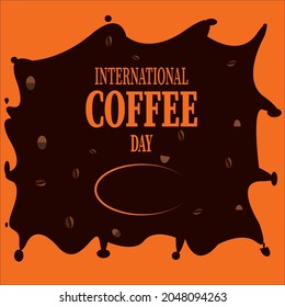 Indicate Coffee typography with coffee’s seed vector,splash, icon. International Coffee Day quote. Suitable for print, greeting card, poster and banner, sticker background. Vector illustration.

