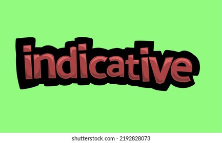 INDIKATIVE SchriftVektordesign auf grünem Hintergrund sehr einfach und sehr cool
