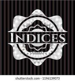 Indices silvery badge