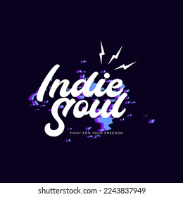 Indie Soul Text Art Urban Street Wear Typography for T Shirt Print Idea