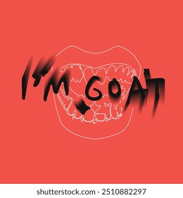 Indie Style Black Blurry calligraphy of 'I'm Goat' with White outline Opening Mouth on Red Background