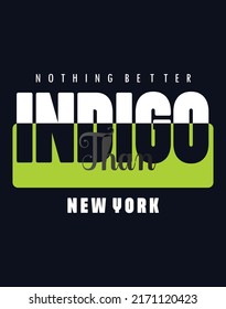 Indigo typography design t-shirt print vector illustration 