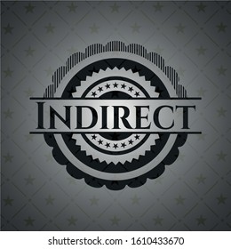 Indirect dark badge. Vector Illustration. Detailed.