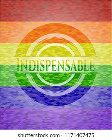 Indispensable on mosaic background with the colors of the LGBT flag