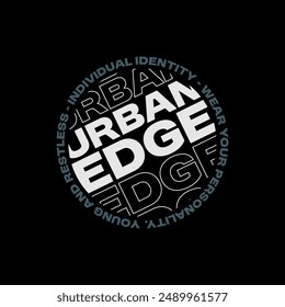 Individual identity, urban edge, abstract typography modern design slogan. Vector illustration graphics for print t shirt, apparel, background, poster, banner, postcard and or social media 