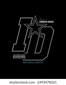 Individual identity, urban edge, abstract typography modern design slogan. Vector illustration graphics for print t shirt, apparel, background, poster, banner, postcard and or social media 