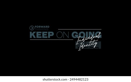 Individual identity, urban edge, abstract typography modern design slogan. Vector illustration graphics for print t shirt, apparel, background, poster, banner, postcard and or social media 
