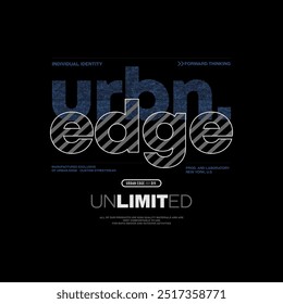 Individual identity, urban edge, abstract typography modern design slogan. Vector illustration graphics print t shirt, apparel, background, poster, banner, postcard or social media 