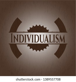 Individualism vintage wood emblem. Vector Illustration.