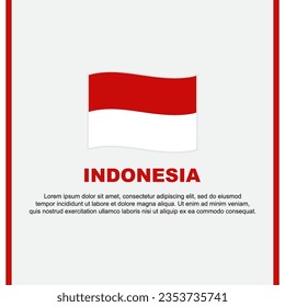 Indonesia Flag Background Design Template. Indonesia Independence Day Banner Social Media Post. Indonesia Cartoon