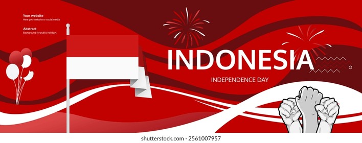 Indonesia Independence Day greeting banner concept. August 17th is celebrated as Indonesians National Day. Template illustration with flag and raised fist, great for national holiday poster.