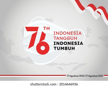 Indonesia Independent Day. Template of greeting card, banner with lettering of Indonesia Tangguh, Indonesia Tumbuh, 17 Agustus 1945 - 17 Agustus 2021. Waving Indonesia flags isolated with medical mask