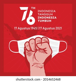 Indonesia Independent Day. Template of greeting card, banner with lettering of Indonesia Tangguh, Indonesia Tumbuh, 17 Agustus 1945 - 17 Agustus 2021. hands clenched, medical mask and indonesia island