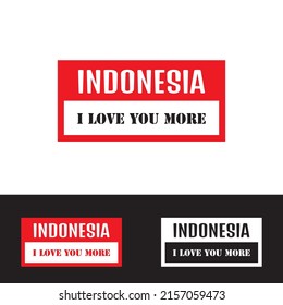 INDONESIA LOGO. quote, indonesia i love you more for shirt and print vector illustration