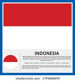 Indonesia National Flag in Vector with some detail about Flag and about Indonesia, Like Population Count, Land Area and little history about Indonesia.
