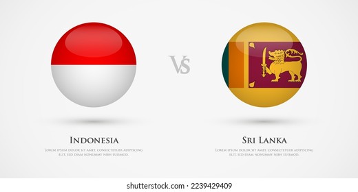 Indonesia vs Sri Lanka country flags template. The concept for game, competition, relations, friendship, cooperation, versus.