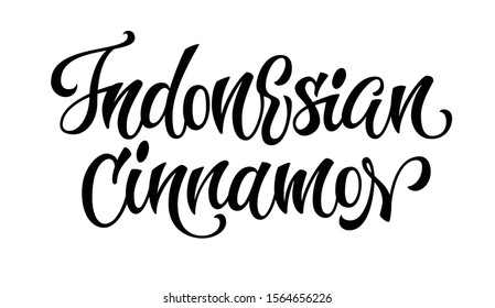 Indonesian cinnamon - vector hand drawn calligraphy style lettering word. Isolated script spice text label. Labels, shop design, cafe decore etc