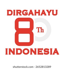 indonesian independence day 2025 design features the number eight and a greeting message in red letters on a white background, suggesting a celebration Use for promotional materials or greeting cards.