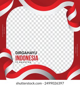 Indonesian Independence day frame twibbon or social media post template with a red and white ribbon waving flag. Dirgahayu Indonesia in English Translate Indonesia Independence Day