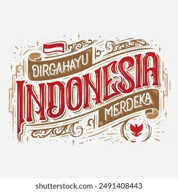 Indonesian Independence Day Lettering Celebration. Typography Text and Banner. Dirgahayu Indonesia. Greeting Indonesian Independence Day. Freedom and Nation. Vector Design.