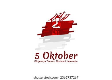 Texto indonesio: 5 de octubre ¡Larga vida a las Fuerzas Armadas Nacionales Indonesias! ilustración vectorial. Adecuado para tarjetas de felicitación, afiches y banner.