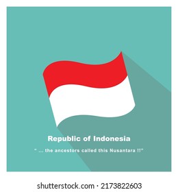  Indonesia's national flag is a red and white striped rectangle. The colours represent the unity of the nation and encourage self-sacrifice.