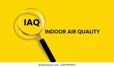 Indoor air quality, IAQ acronym banner with magnifying glass on yellow background.