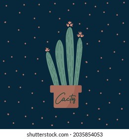 Indoor cactus in a pot. A botanical flower with inscriptions. A cactus blooms in a pot for a postcard. Vector illustration