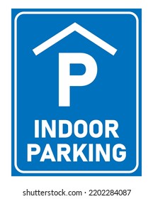 Indoor parking sign, with the classic P letter with roof symbol above and the text below.