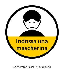 Indossa una mascherina ("Wear a Face Mask" in Italian) Round Badge Sticker Warning Sign. Vector Image.