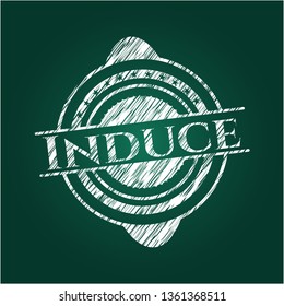 Induce written with chalkboard texture