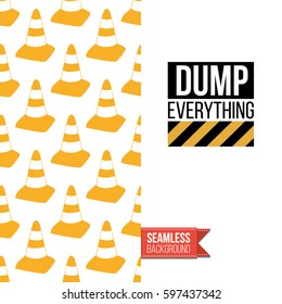 Industrial greeting card for kids, children illustrated in toy style. Seamless pattern background with road, construction machinery. Inscription: dump everything. Vector template.